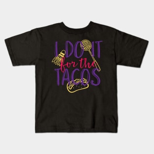 I do it for the tacos Kids T-Shirt